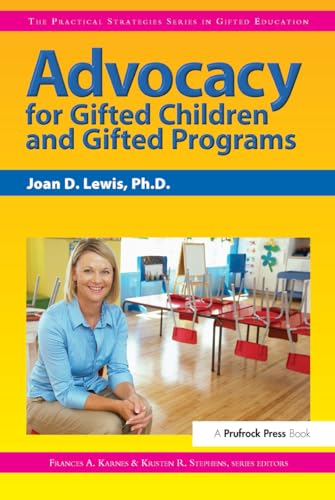 9781593633189: Advocacy for Gifted Children and Gifted Programs: The Practical Strategies Series in Gifted Education