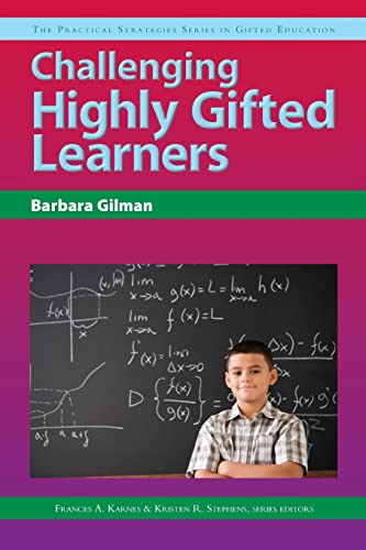 Imagen de archivo de Challenging Highly Gifted Learners (The Practical Strategies Series in Gifted Education) (Practical Strategies in Gifted Education) a la venta por HPB Inc.