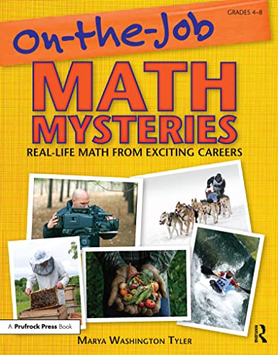 On the Job Math Mysteries: Real-life Math from Exciting Careers, Grades 4-8