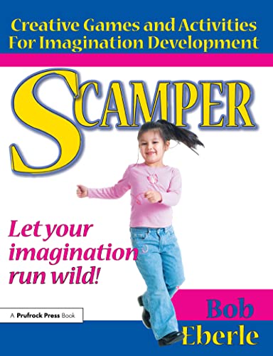 9781593633462: Scamper: Creative Games and Activities for Imagination Development (Combined ed., Grades 2-8)