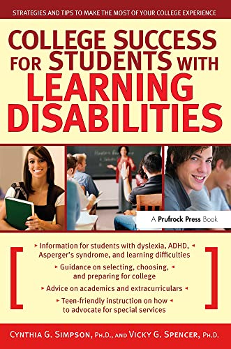College Success for Students with Learning Disabilities: Strategies and Tips to Make the Most of Your College Experience (9781593633592) by Simpson, Cynthia; Spencer, Vicky