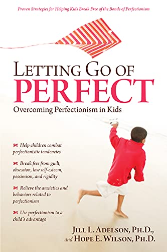 Beispielbild fr Letting Go of Perfect: Overcoming Perfectionism in Kids and Teens zum Verkauf von SecondSale
