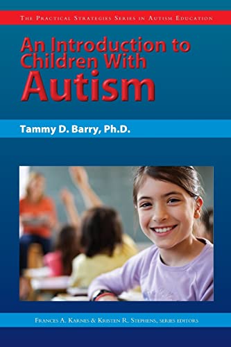 9781593633707: An Introduction to Children with Autism (The Practical Strategies Series in Autism Education)