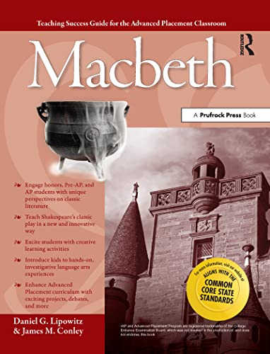 Advanced Placement Classroom: Macbeth (Teaching Success Guides for the Advanced Placement Classroom) (9781593633752) by Lipowitz, Daniel G.; Conley, James