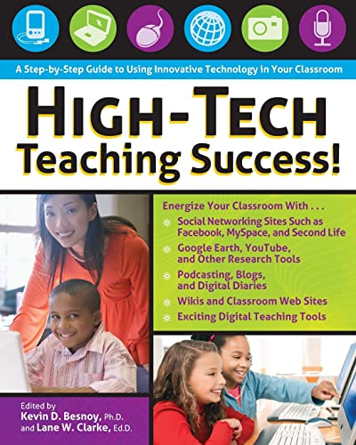 Stock image for High-Tech Teaching Success! : A Step-by-Step Guide to Using Innovative Technology in Your Classroom for sale by Better World Books