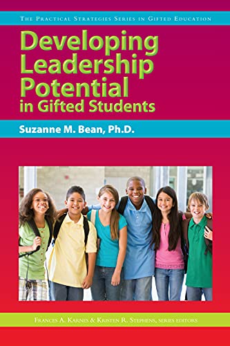 9781593634001: Developing Leadership Potential in Gifted Students: The Practical Strategies Series in Gifted Education