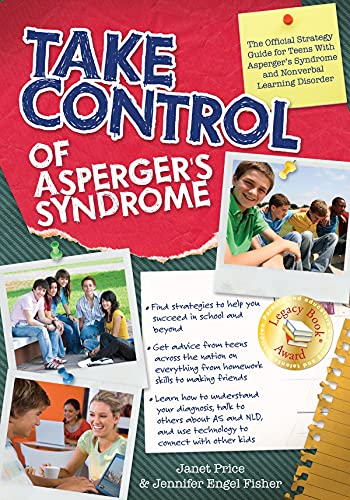 9781593634056: Take Control of Asperger's Syndrome: The Official Strategy Guide for Teens With Asperger's Syndrome and Nonverbal Learning Disorder