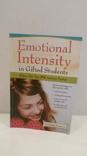 Beispielbild fr Emotional Intensity in Gifted Students : Helping Kids Cope with Explosive Feelings zum Verkauf von Better World Books