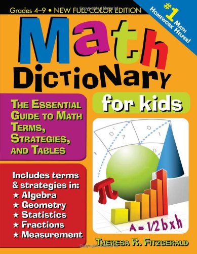 Imagen de archivo de Math Dictionary for Kids: The Essential Guide to Math Terms, Strategies, and Tables a la venta por HPB-Diamond