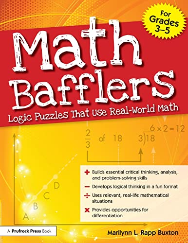Imagen de archivo de Math Bafflers: Logic Puzzles That Use Real-World Math (Grades 3-5) a la venta por ThriftBooks-Atlanta
