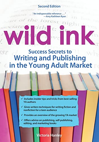 Imagen de archivo de Wild Ink: Success Secrets to Writing and Publishing for the Young Adult Market a la venta por Irish Booksellers