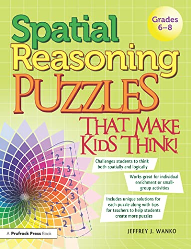 Beispielbild fr Spatial Reasoning Puzzles That Make Kids Think!: Grades 6-8 zum Verkauf von WorldofBooks