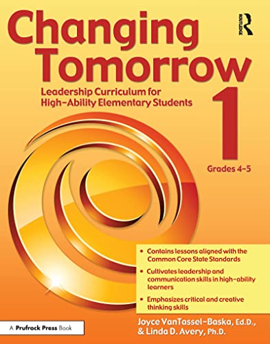 Imagen de archivo de Changing Tomorrow 1: Leadership Curriculum for High-Ability Elementary Students (Grades 4-5) a la venta por Chiron Media