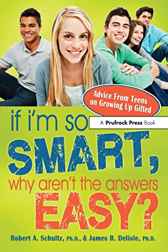 9781593639600: If I'm So Smart, Why Aren't the Answers Easy?: Advice From Teens on Growing Up Gifted