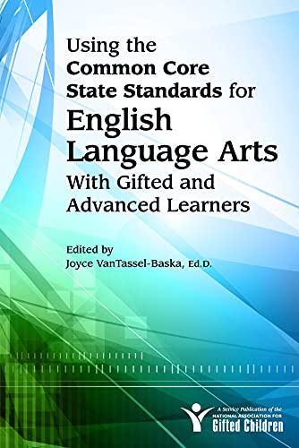Stock image for Using the Common Core State Standards for English Language Arts With Gifted and Advanced Learners for sale by ThriftBooks-Atlanta