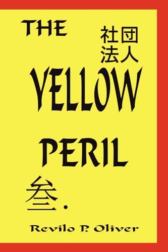 The Yellow Peril - Oliver, Revilo P.