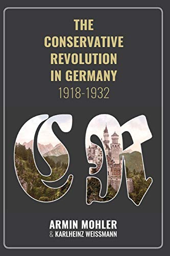 9781593680596: The Conservative Revolution in Germany, 1918-1932