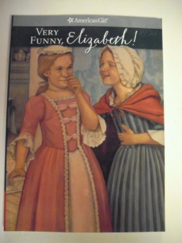 Beispielbild fr Very Funny, Elizabeth (American Girls Collection) zum Verkauf von Ergodebooks