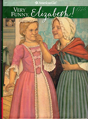 9781593690670: Very Funny, Elizabeth (American Girl Collection)