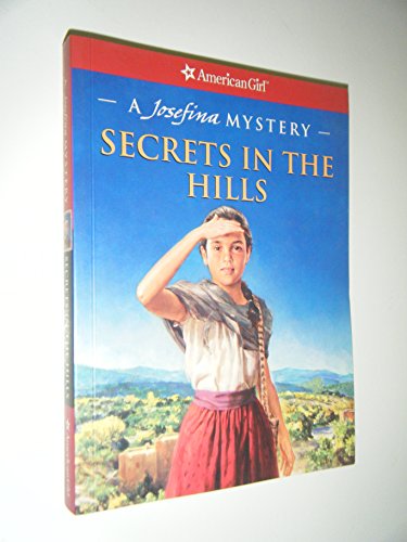Beispielbild fr Secrets in the Hills: A Josefina Mystery (American Girl Mysteries) zum Verkauf von SecondSale