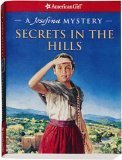 Stock image for Secrets in the Hills : A Josefina Mystery for sale by Better World Books