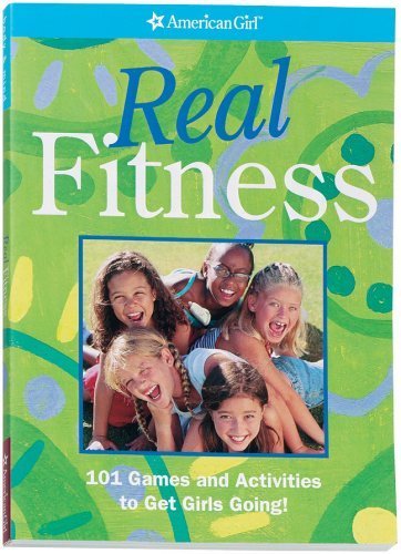 Beispielbild fr Real Fitness : 101 Games and Activities to Get Girls Going zum Verkauf von Better World Books