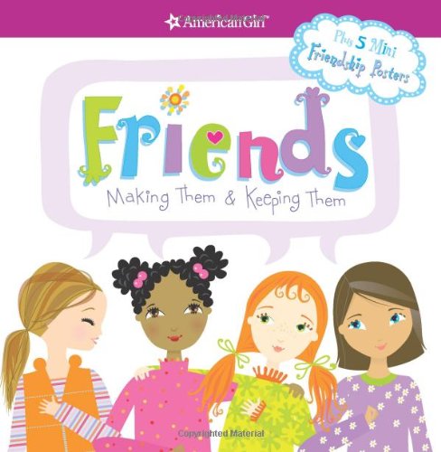 Beispielbild fr Friends: Making Them & Keeping Them (American Girl) zum Verkauf von Wonder Book