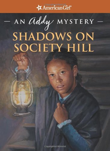 Imagen de archivo de Shadows on Society Hill : An Addy Mystery a la venta por Better World Books: West