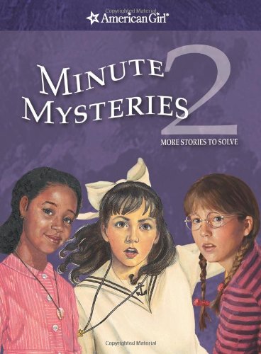 Stock image for Minute Mysteries 2: More Stories to Solve (American Girl Mysteries) for sale by SecondSale