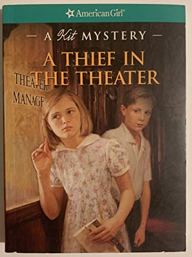 Beispielbild fr A Thief in the Theater: A Kit Mystery (American Girl Mysteries) zum Verkauf von Wonder Book