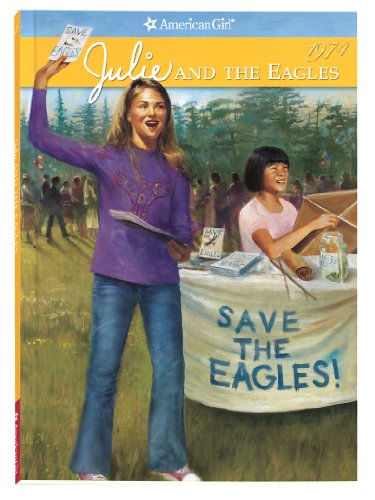 Imagen de archivo de Julie and the Eagles (American Girl Collection, 4) a la venta por Gulf Coast Books