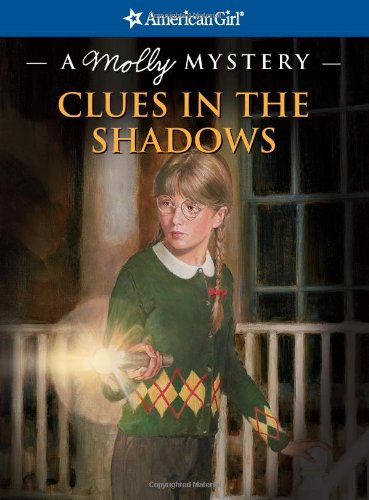 Imagen de archivo de Clues in the Shadows: A Molly Mystery (American Girl Mysteries) a la venta por Half Price Books Inc.