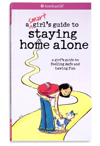 Stock image for A Smart Girl's Guide to Staying Home Alone (American Girl) for sale by Jenson Books Inc