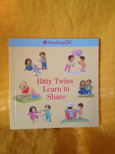 9781593694944: Title: Bitty Twins Learn to Share American Girl