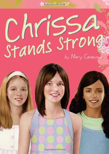 Beispielbild fr Chrissa Stands Strong (American Girl Today) zum Verkauf von SecondSale