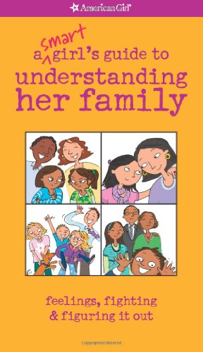 Beispielbild fr A Smart Girl's Guide to Understanding Her Family (American Girl) zum Verkauf von Wonder Book