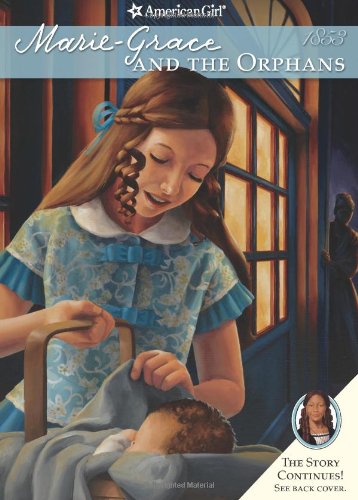 Beispielbild fr Marie-Grace and the Orphans (American Girl Collection) zum Verkauf von Wonder Book