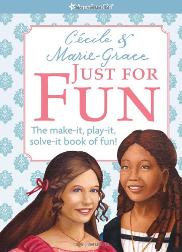 Cecile and Marie-Grace Just for Fun Book (American Girl) (9781593697136) by Witkowski, Teri