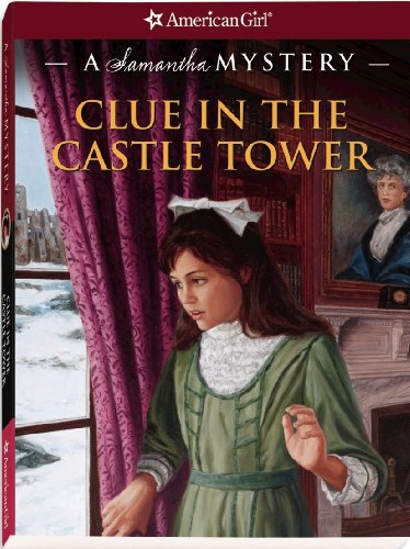 Beispielbild fr Clue in the Castle Tower : A Samantha Mystery zum Verkauf von Better World Books