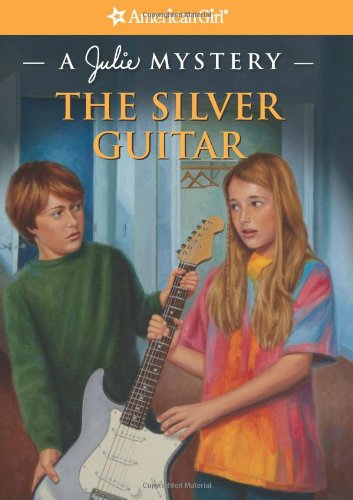 Stock image for The Silver Guitar: A Julie Mystery (American Girl Mysteries) for sale by SecondSale
