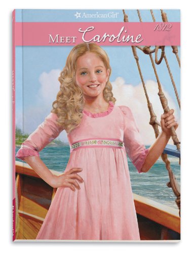 Beispielbild fr Meet Caroline: An American Girl (Caroline's American Girl Collection) zum Verkauf von Wonder Book