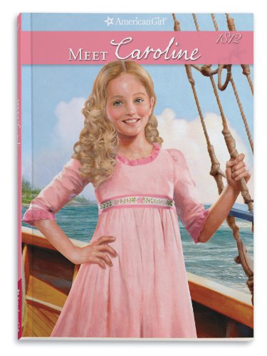 Imagen de archivo de Meet Caroline: An American Girl (Caroline's American Girl Collection) a la venta por SecondSale