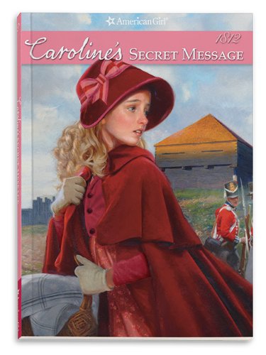 9781593698843: Caroline's Secret Message (Caroline's American Girls Collection, 2)