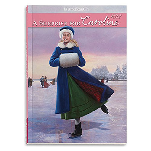 Stock image for A Surprise for Caroline: An American Girl for sale by Ammareal