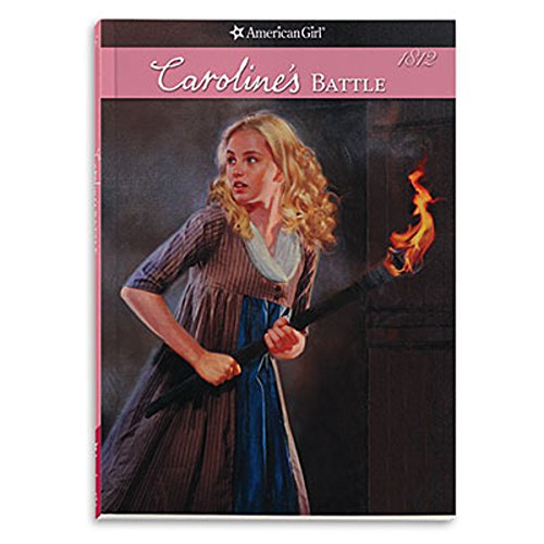 Imagen de archivo de Caroline's Battle (American Girl: Caroline's Stories) a la venta por SecondSale