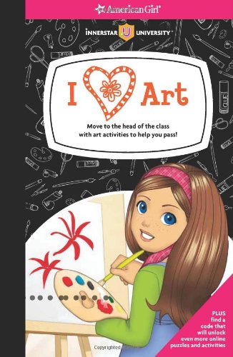 Stock image for I [heart] Art!: Move to the head of the class with art activities to help you pass! (American Girl) for sale by Gulf Coast Books