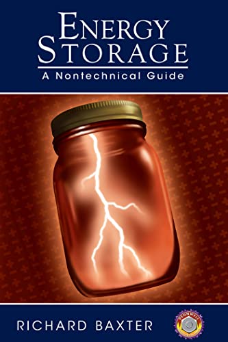 Beispielbild fr Energy Storage : A Nontechnical Guide zum Verkauf von Better World Books