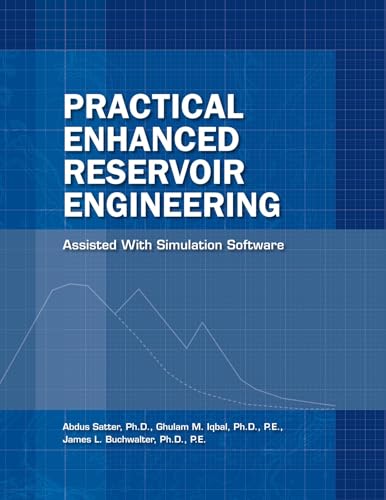 Stock image for Practical Enhanced Reservoir Engineering: Assisted with Simulation Software for sale by ThriftBooks-Dallas