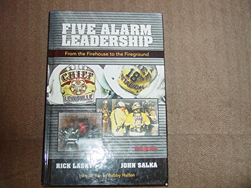 Stock image for Five Alarm Leadership: From Firehouse to Fireground for sale by Books Unplugged