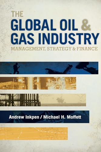 Beispielbild fr The Global Oil and Gas Industry: Management, Strategy, and Finance zum Verkauf von WorldofBooks